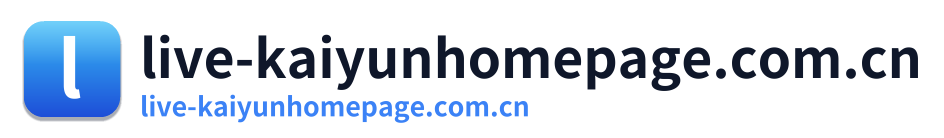 live-kaiyunhomepage.com.cn